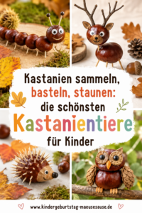 Kastanien basteln mit Kindern