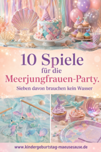 Meerjungfrauen Kindergeburtstag Spiele