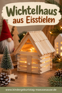 Gemütliches Wichtelhaus aus Eisstielen